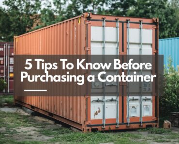 5 Tips to Know Before Purchasing a Shipping Container