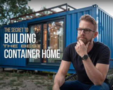 The Secret to Building the Best Container Home